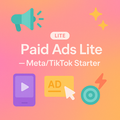 Paid Ads Lite — Meta/TikTok Starter Paid Ads Lite — Meta/TikTok Starter