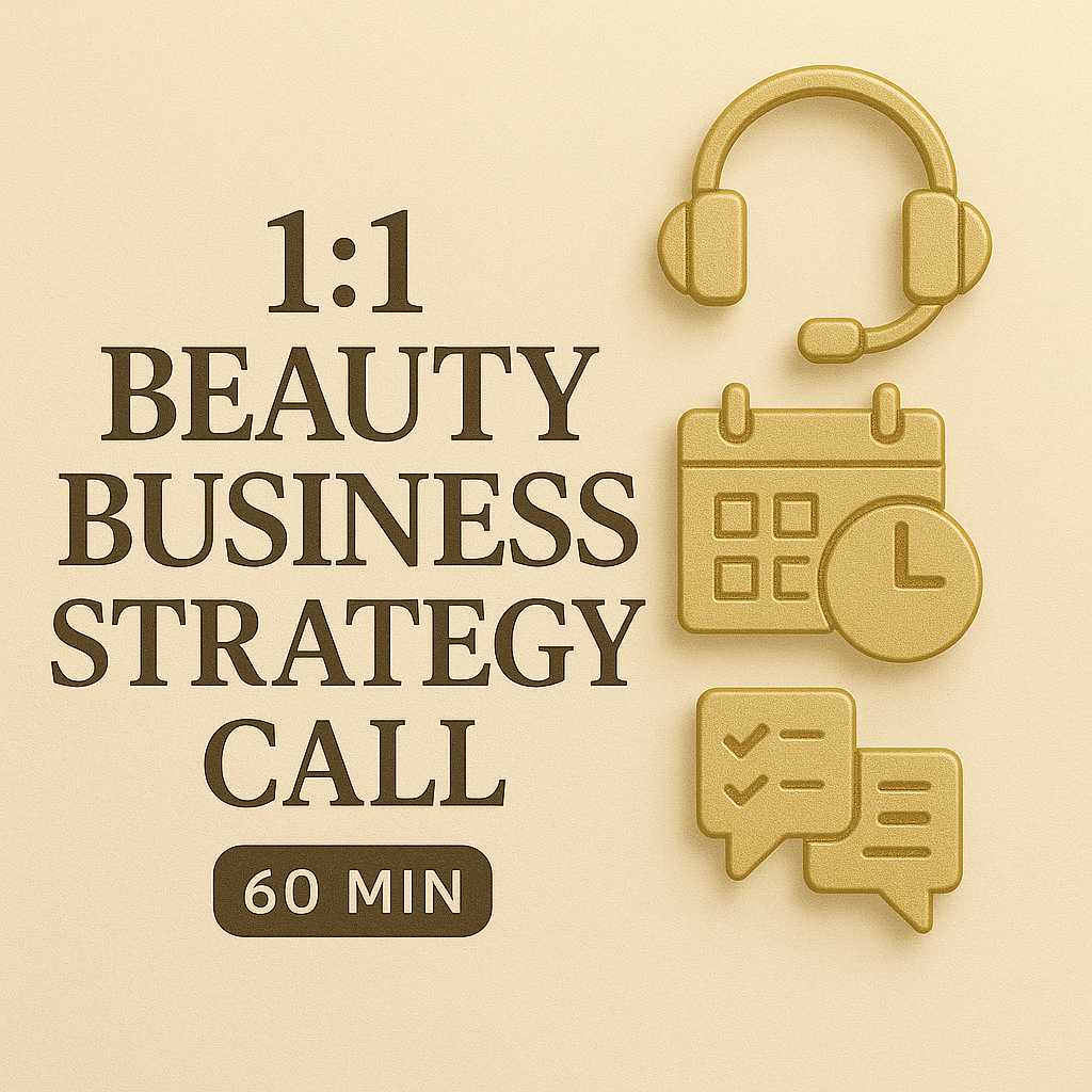 1:1 Beauty Business Strategy Call (60 Min)