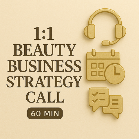 1:1 Beauty Business Strategy Call (60 Min)